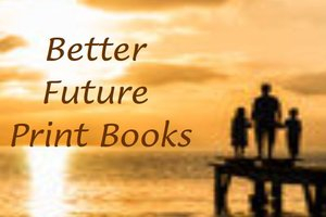 Better Future Print Books